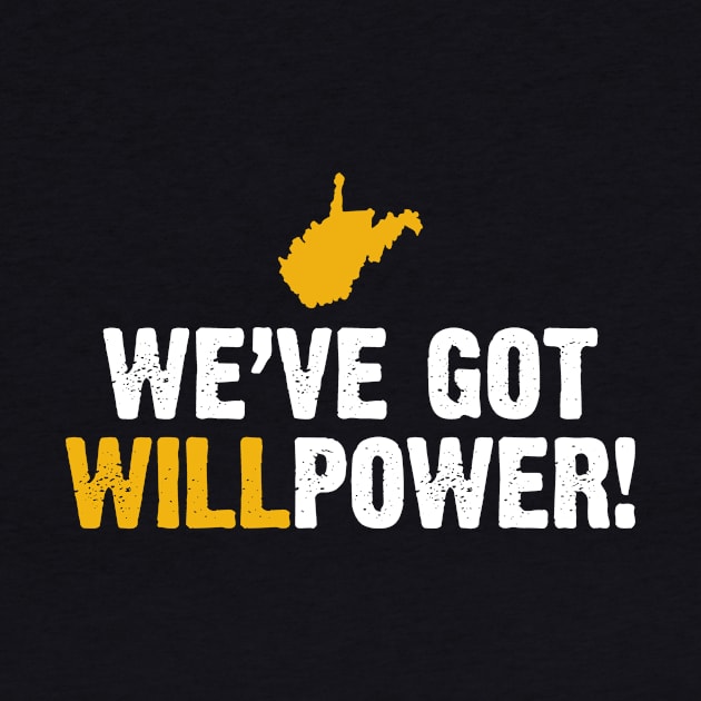 West Virginia We've Got Willpower by TheStuffHut